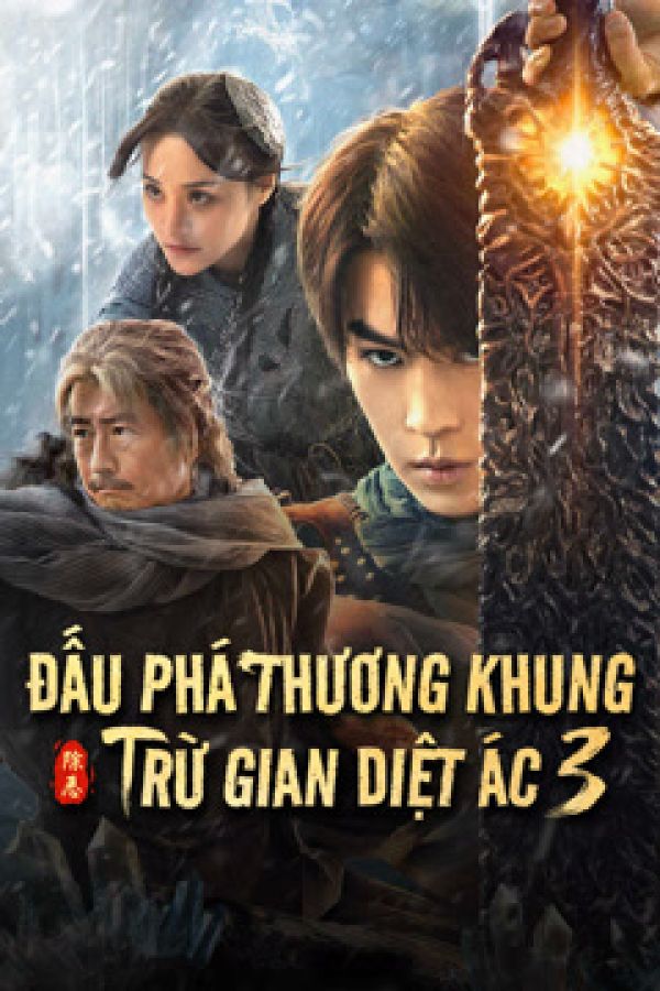 Đấu Phá Thương Khung 3: Trừ Gian Diệt Ác