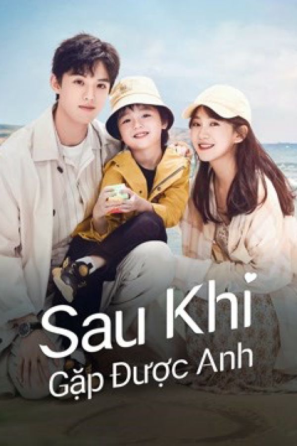 Sau Khi Gặp Được Anh