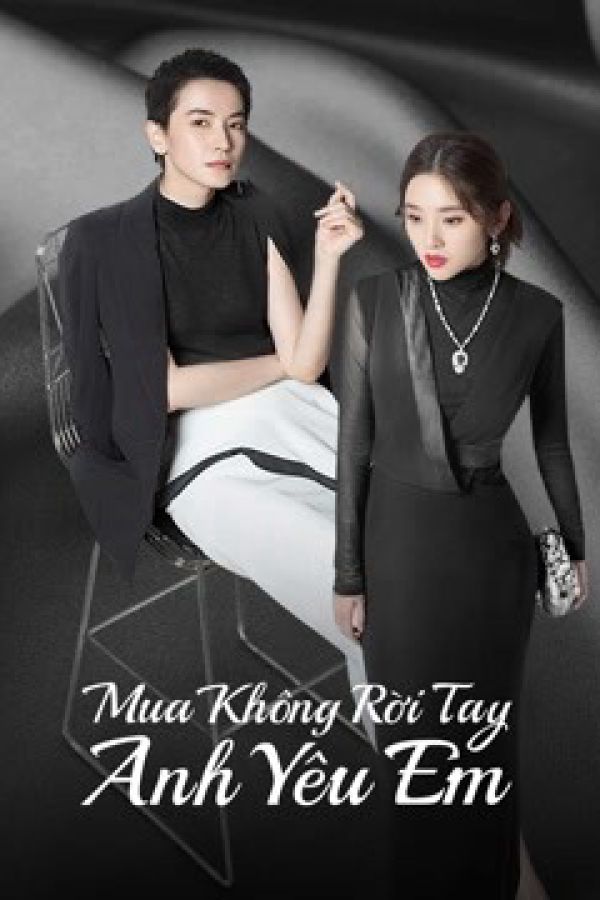 Mua Không Rời Tay Anh Yêu Em