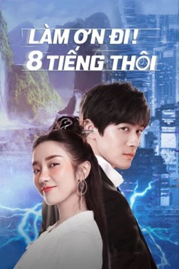 Làm Ơn! 8 Tiếng Thôi